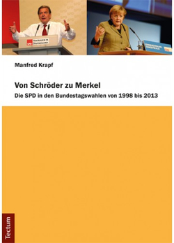 Von Schröder zu Merkel  von Manfred Krapf  - Die SPD in den Bundestagswahlen